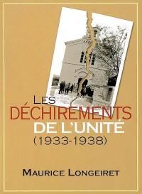 Les déchirements de l'Unité : essai sur l'histoire de la réunification des Eglises réformées de France, 1938