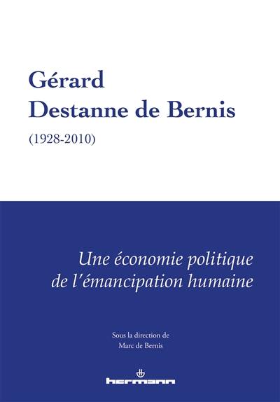 Gérard Destanne de Bernis (1928-2010) : une économie politique de l'émancipation humaine