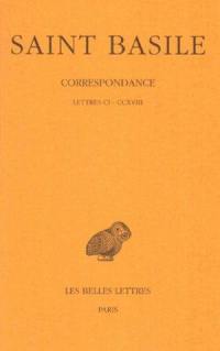 Correspondance. Vol. 2. Lettres CI-CCXVIII