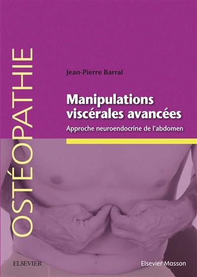 Manipulations viscérales avancées : approche neuroendocrine de l'abdomen