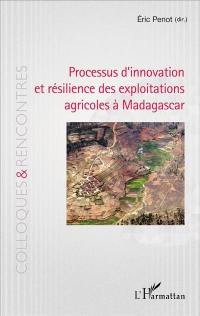 Processus d'innovation et résilience des exploitations agricoles à Madagascar