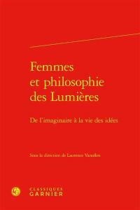 Femmes et philosophie des Lumières : de l'imaginaire à la vie des idées