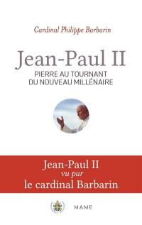 Jean-Paul II : Pierre au tournant du nouveau millénaire