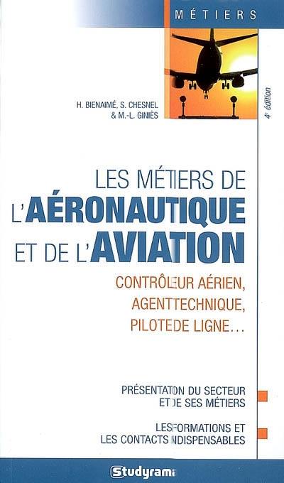 Les métiers de l'aéronautique et de l'aviation : contrôleur aérien, agent technique, pilote de ligne...