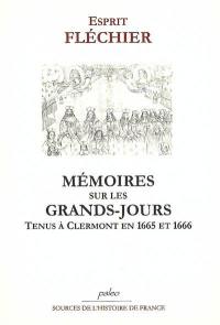 Mémoires sur les Grands-Jours tenus à Clermont en 1665 et 1666