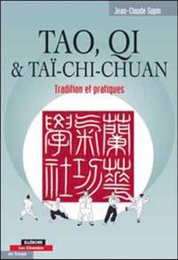 Tao, qi & tai-chi-chuan : tradition et pratiques