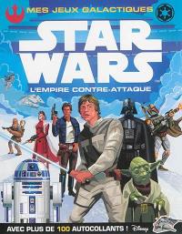 Star Wars L'Empire contre-attaque : mes jeux galactiques