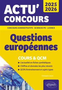 Questions européennes 2025-2026 : cours & QCM : concours administratifs, Sciences Po, licence