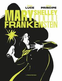Mary Shelley contre Frankenstein