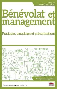 Bénévolat et management : pratiques, paradoxes et préconisations
