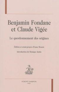 Benjamin Fondane et Claude Vigée : le questionnement des origines