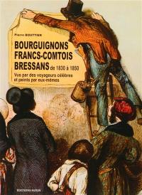 Bourguignons, Francs-Comtois Bressans de 1830 à 1850