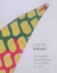 Claude Viallat : la couleur à perte de vue. Claude Viallat : cor a perder de vista