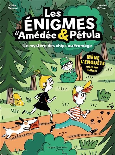 Les énigmes d'Amédée & Pétula. Le mystère des chips au fromage