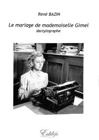 Le mariage de mademoiselle Gimel, dactylographe