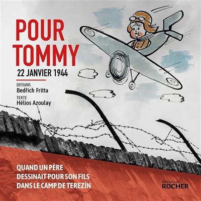 Pour Tommy : 22 janvier 1944 : quand un père dessinait pour son fils dans le camp de Terezin