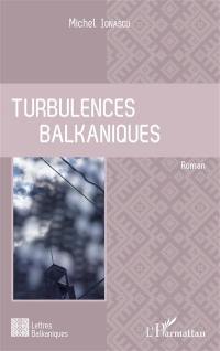 Turbulences balkaniques