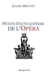 Petite encyclopédie de l'opéra