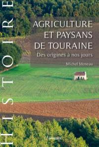 Agriculture et paysans de Touraine : des origines à nos jours