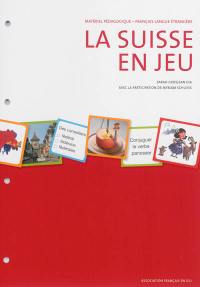 La Suisse en jeu : matériel pédagogique, français langue étrangère