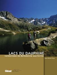 Lacs du Dauphiné, randonnées de Belledonne aux Ecrins