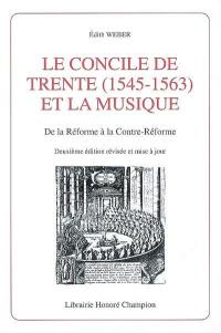Le concile de Trente (1545-1563) et la musique : de la Réforme à la Contre-Réforme