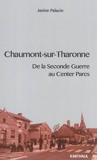Chaumont-sur-Tharonne : de la Seconde Guerre au Center Parcs