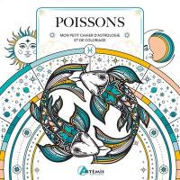 Poissons : mon petit cahier d'astrologie et de coloriage