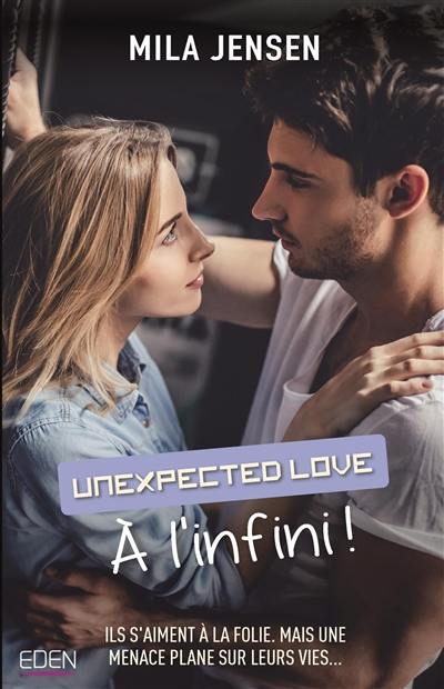 Unexpected love. Vol. 2. A l'infini !