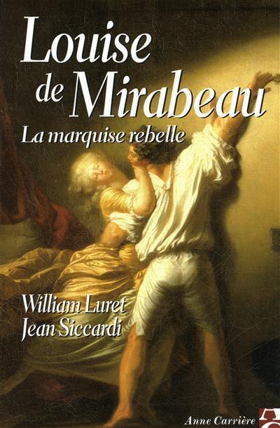 Louise de Mirabeau, la marquise rebelle