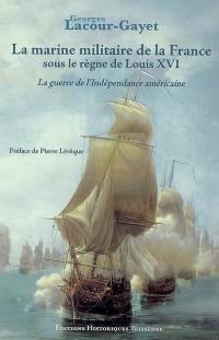 La marine militaire de la France sous le règne de Louis XVI