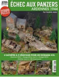 Steelmasters, hors-série : le magazine des blindés et du modélisme militaire, n° 6. Echec aux Panzers : Ardennes 1944