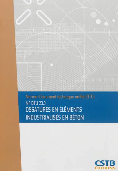 Ossatures en éléments industrialisés en béton : NF DTU 23.3