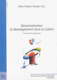 Décentralisation et développement local au Gabon : une mise en perspective