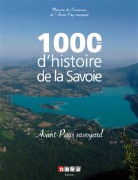 1.000 ans d'histoire de la Savoie. Vol. 3. Avant-pays savoyard