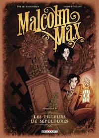 Malcolm Max. Vol. 1. Les pilleurs de sépultures