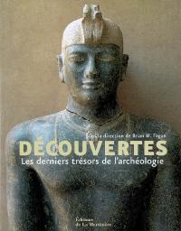 Découvertes : les derniers trésors de l'archéologie