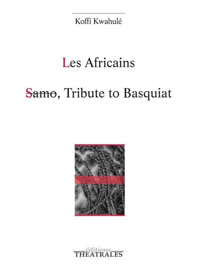 Les Africains. Samo, tribute to Basquiat