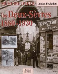 Les Deux-Sèvres, 1880-1930 : avec cartes postales et documents