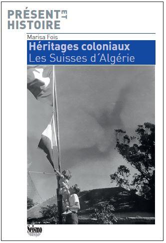 Héritages coloniaux : les Suisses d'Algérie