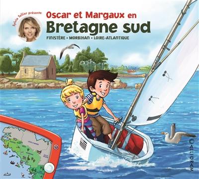 Les voyages d'Oscar et Margaux. Vol. 12. Oscar et Margaux en Bretagne Sud : Finistère, Morbihan, Loire-Atlantique