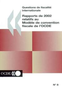 Rapports de 2002 relatifs au Modèle de convention fiscale de l'OCDE
